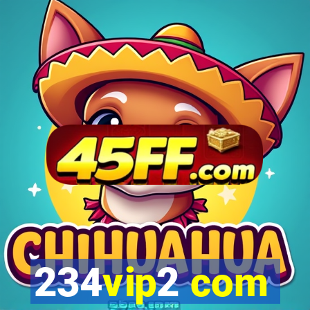 234vip2 com